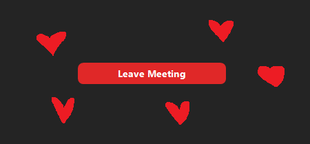 Local Student in Romantic Relationship with Zoom Leave Meeting Button