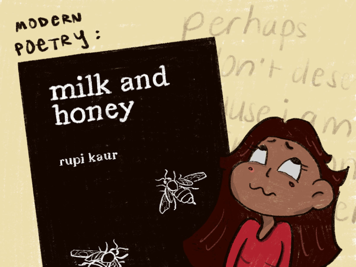 Modern poetry like “Milk and Honey” are highly critiqued by audiences: they aren’t bad, just…overdone, sometimes. 
